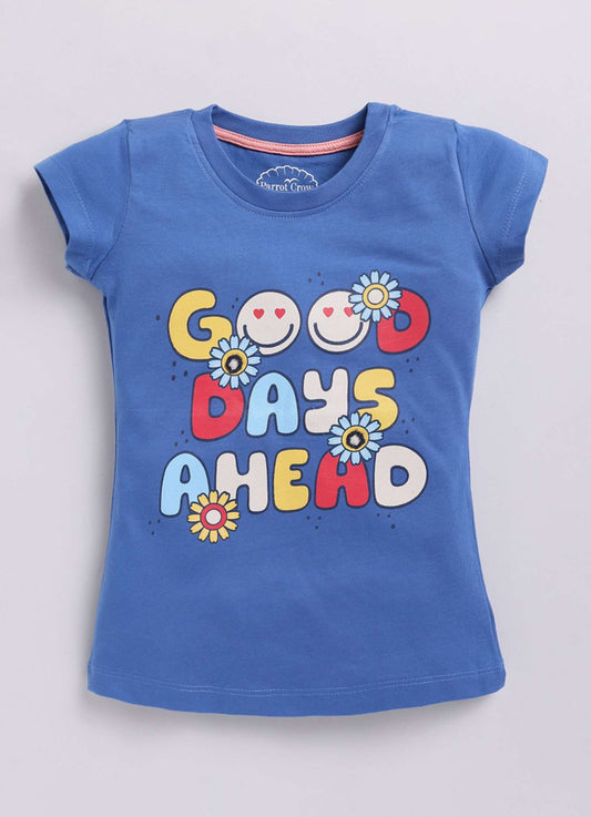 Good Days Ahead Printed Cotton T-Shirt for Girls - ParrotCrow